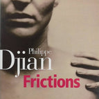 Frictions - Philippe Djian - Livre