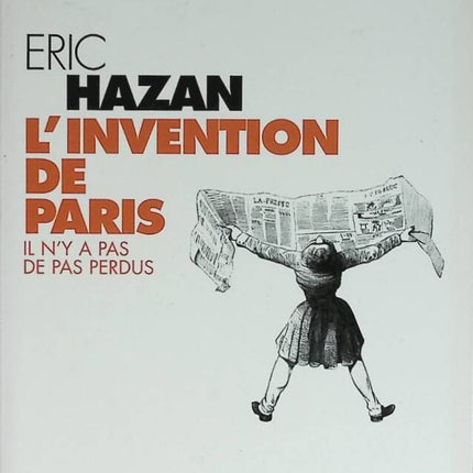 L'Invention de Paris - Il n'y a pas de pas perdus - Eric Hazan - livre