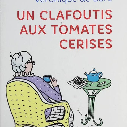 A cherry tomato clafoutis - Véronique de Bure - Book