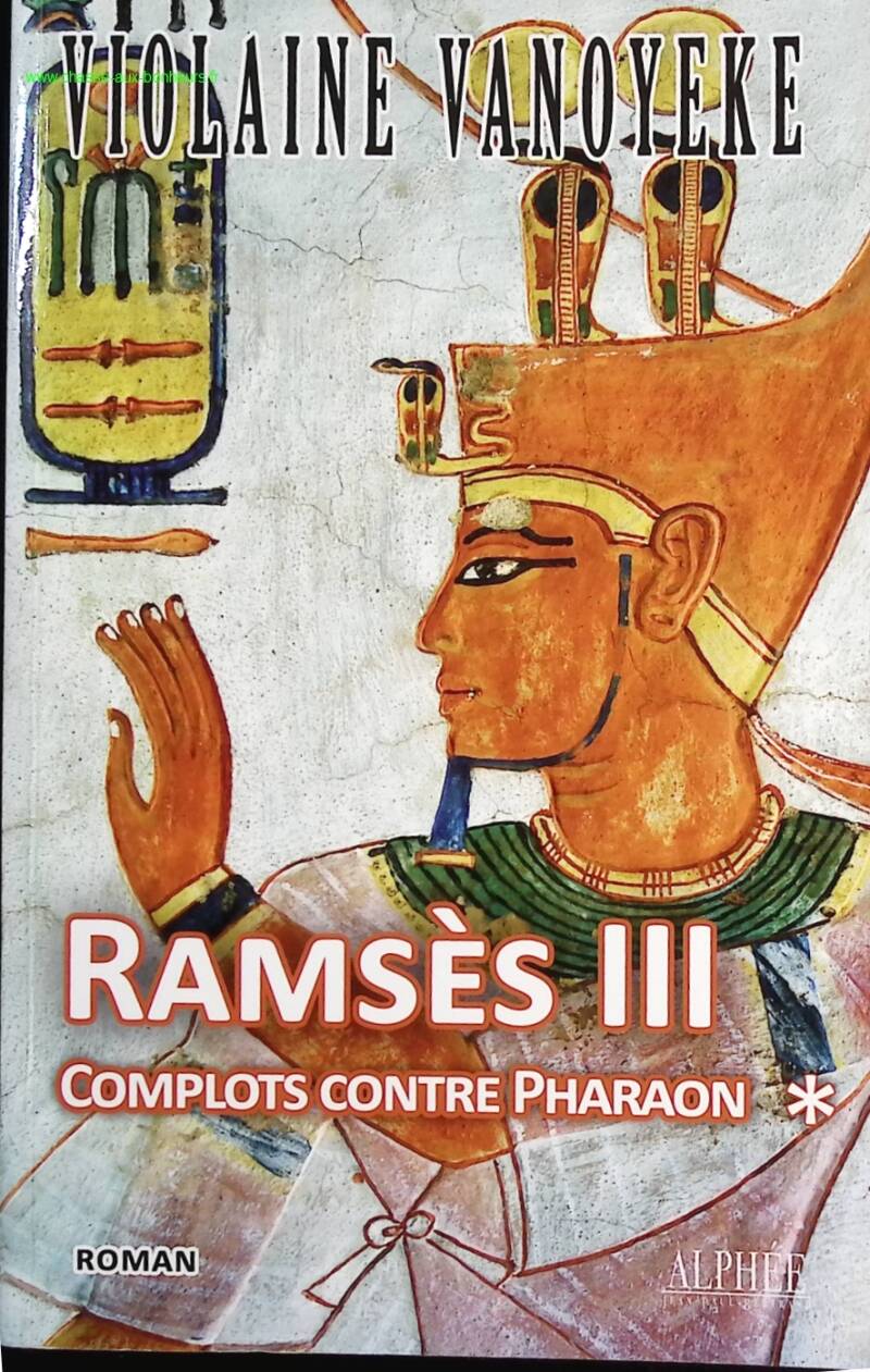 Ramses III Volume 1 - Plots Against Pharaoh - Violaine Vanoyeke - Book
