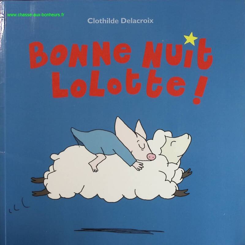 Bonne nuit Lolotte - Clotilde Delacroix - livre
