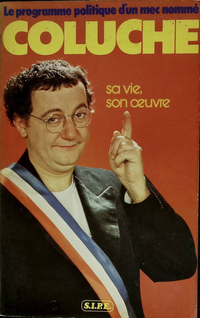 The political program of a guy named Coluche - Bhat Eric and Gerard Jean-Quentin - 1981 - book