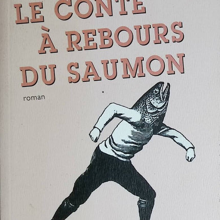 Le conte à rebours du saumon - René Soulayrol - 2007 - livre