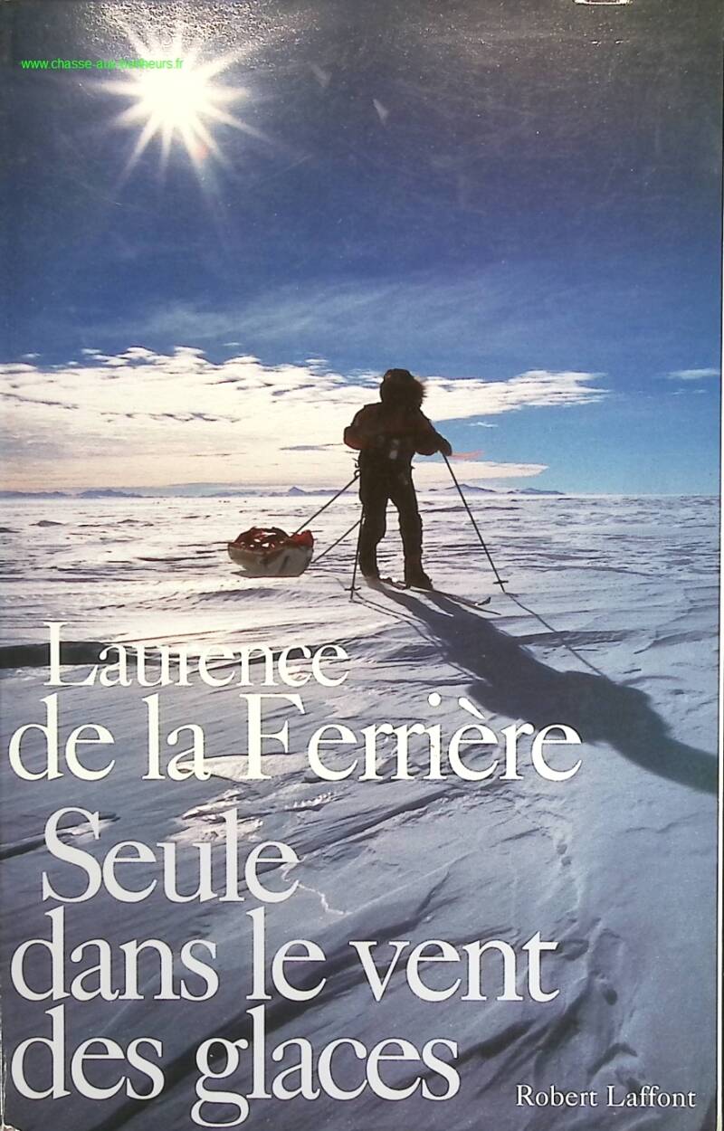 Alone in the Wind of Ice - Laurence de La Ferrière - travel book