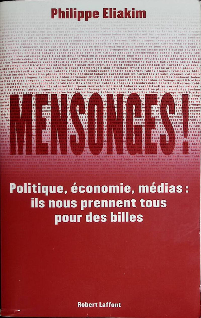 Lies! - Politics, Economy, Media - They Take Us All for Fools - Philippe Eliakim - 2004 - book