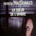La Soeur de l'ombre - Patricia Mac Donald - 2013 - livre