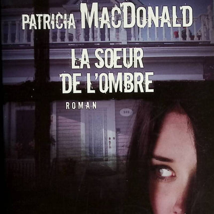 La Soeur de l'ombre - Patricia Mac Donald - 2013 - livre