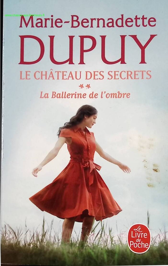 Le château des secrets - Tome 2 - La Ballerine De L'ombre - Marie-Bernadette Dupuy - Livre
