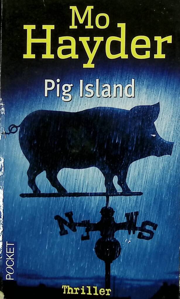 Pig Island - Mo Hayder - 2009 - livre