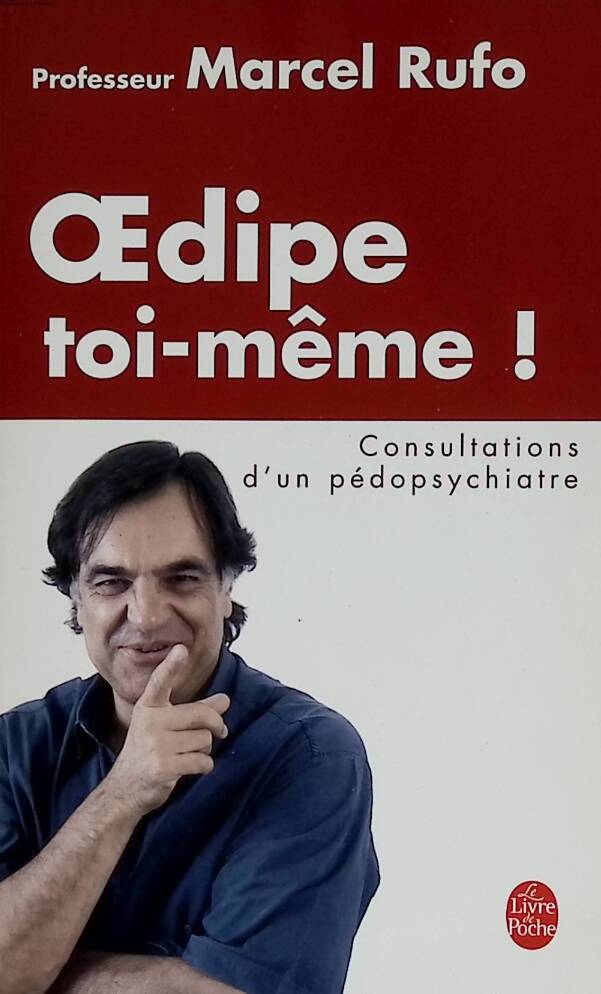 Oedipus Yourself! Consultations with a Child Psychiatrist - Marcel Rufo - 2003 - book