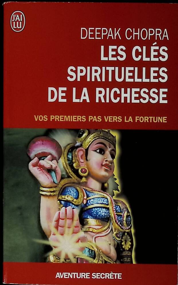 The Spiritual Keys to Wealth - Your First Steps to Fortune - Deepak Chopra - 2006 - book