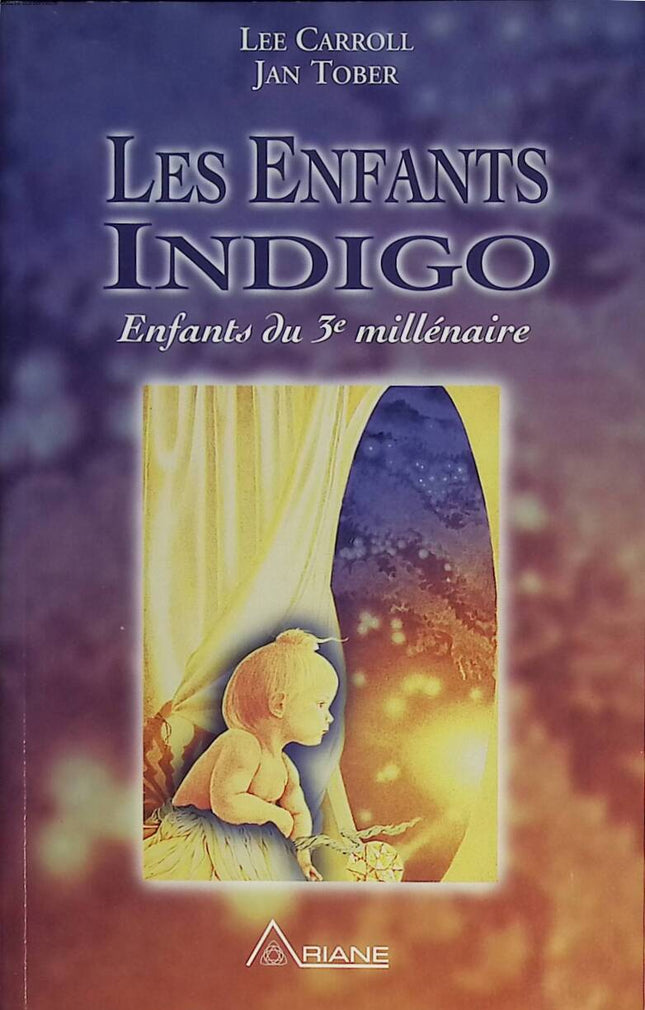 Indigo Children - Children of the 3rd Millennium - Lee Carroll, Jan Tober - 1999 - book