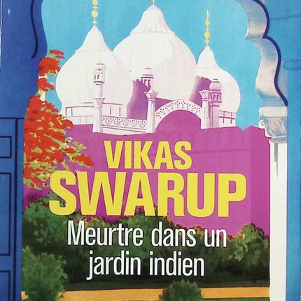 Meurtre dans un jardin indien - Vikas Swarup - livre