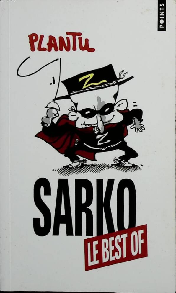 Sarko, the best of - Plantu - 2009 - book