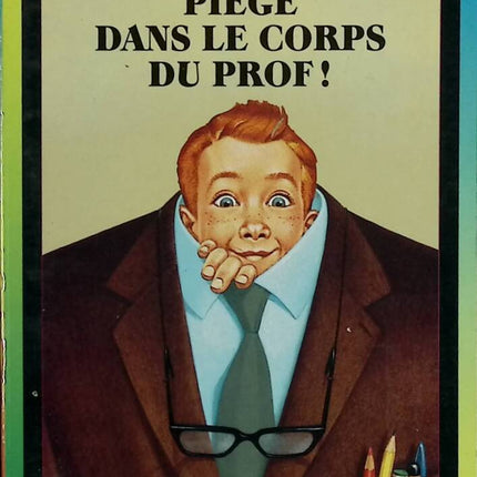Piégé dans le corps du prof ! - Todd Strasser - 1996 - livre
