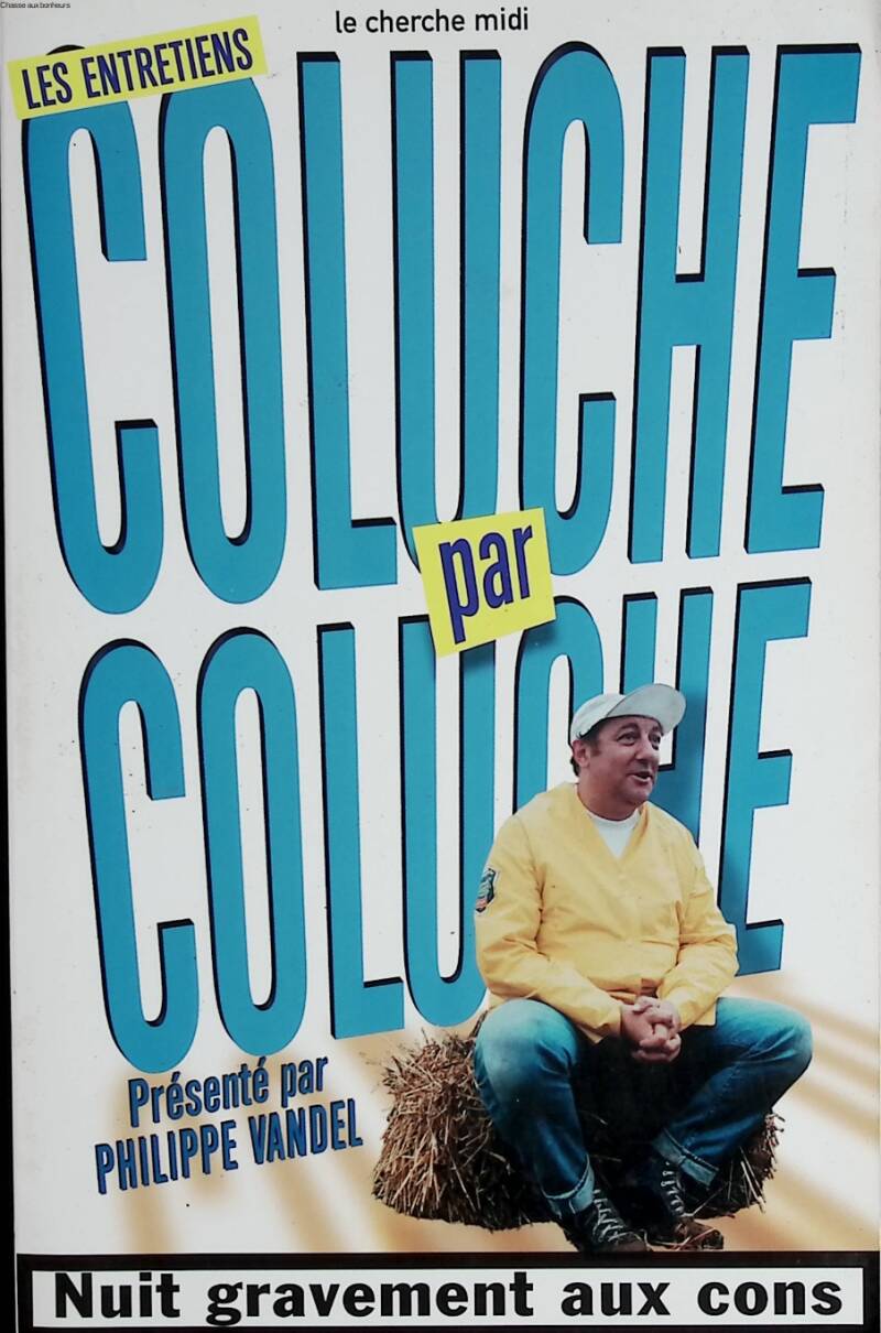 Coluche par Coluche - Nuit gravement aux cons - Coluche Philippe Vandel - 2004 - livre