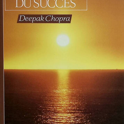 Les Sept Lois spirituelles du succès - Deepak Chopra - 2002 - livre
