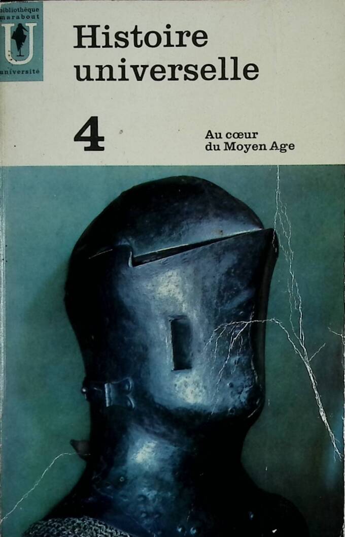 Histoire universelle 4 Au coeur du Moyen Age - Carl Grimberg - 1963 - livre