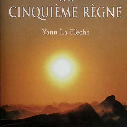 Die Prophezeiung der fünften Herrschaft - Yann La Flèche - 2005 - Buch