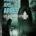 A Thousand Years Later - The Viscounts of Orthe - Marie-Paule Ospital - 2021 - book