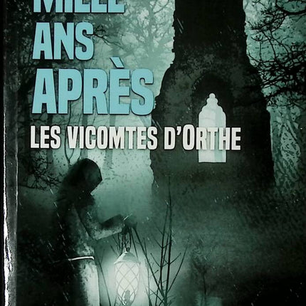 A Thousand Years Later - The Viscounts of Orthe - Marie-Paule Ospital - 2021 - book