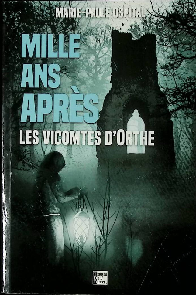 A Thousand Years Later - The Viscounts of Orthe - Marie-Paule Ospital - 2021 - book