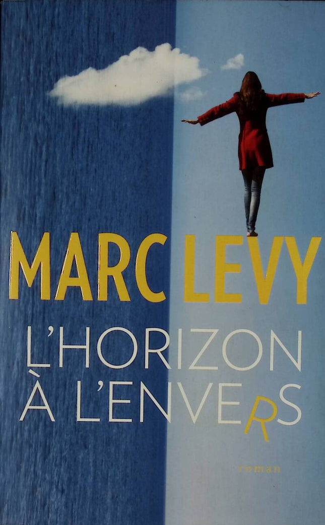 L’horizon à l’envers – Marc Lévy – Roman contemporain et fiction émotive d’occasion - livre