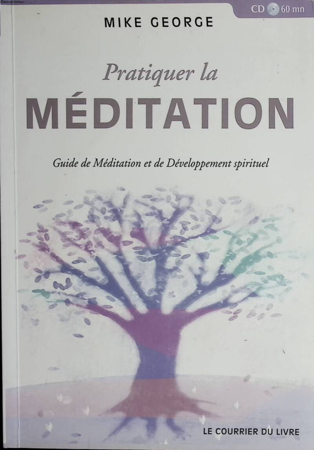 Practicing Meditation - Meditation and Spiritual Development Guide + CD - Mike George - 2008 - book
