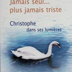 Nie allein... nie wieder traurig - Christophe in seinen Lichtern - Jacques Dubourg, Janette Dubourg - 2004 - Buch