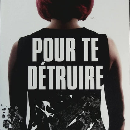 Pour te détruire - Vanessa Degardin - livre