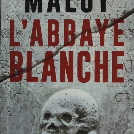 L'abbaye blanche - Laurent Malot - livre
