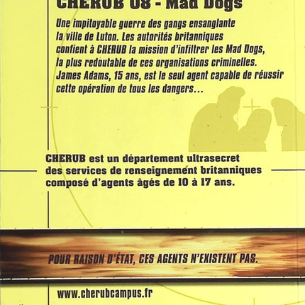 CHERUB Tome 8 Mad Dogs – Robert Muchamore | roman jeunesse espionnage, gangs, action et mission dangereuse - livre
