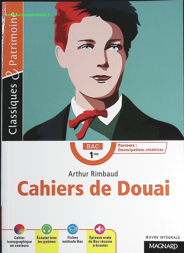 Cahiers de Douai - Bac Français 1re 2025 - Classiques et Patrimoine - Arthur Rimbaud - livre