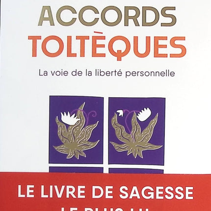 Les Quatre Accords toltèques - Don Miguel Ruiz - livre