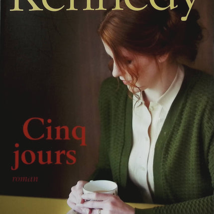 Cinq jours - Douglas Kennedy - Roman contemporain et suspense psychologique - livre