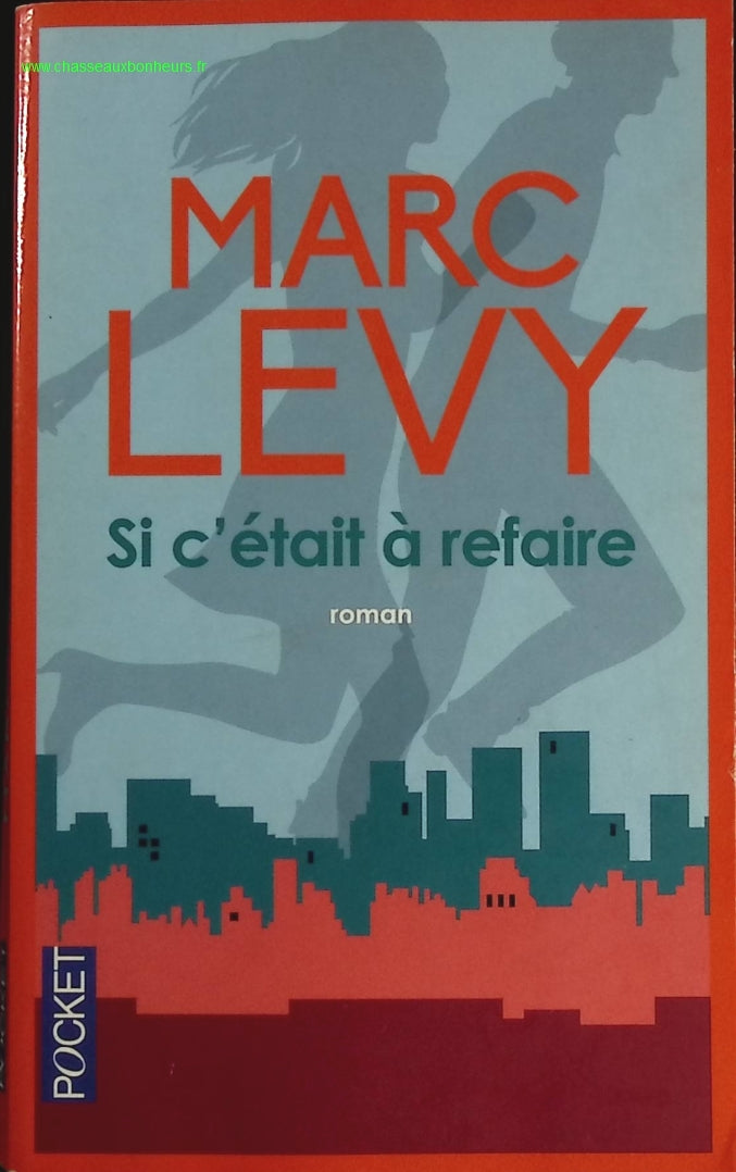 If I had to do it again - Marc Levy - book