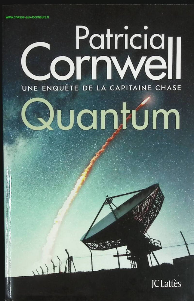 Quantum - Une enquête de la capitaine Chase - Patricia Cornwell - livre