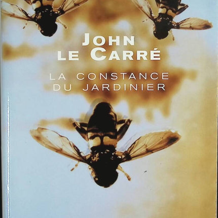 La Constance du jardinier – John Le Carré – Roman d’espionnage et thriller humanitaire sur complots, corruption et justice - livre