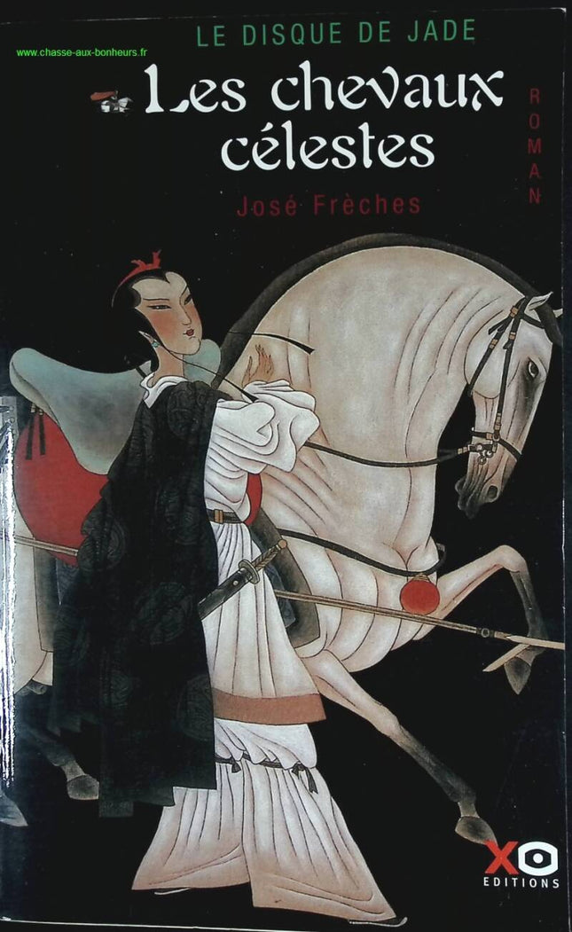 The Jade Disc, Volume 1 - The Celestial Horses - José Frèches - book