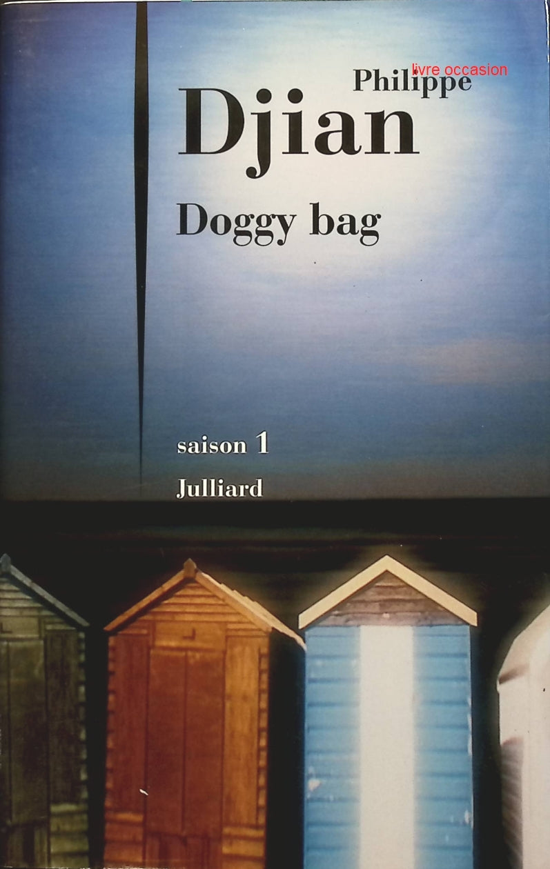 Doggy Bag : Saison 1 - Philippe Djian - livre