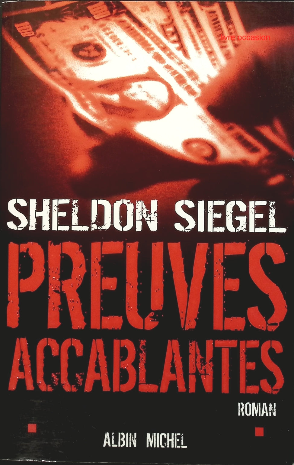 Preuves accablantes - Sheldon Siegel - livre