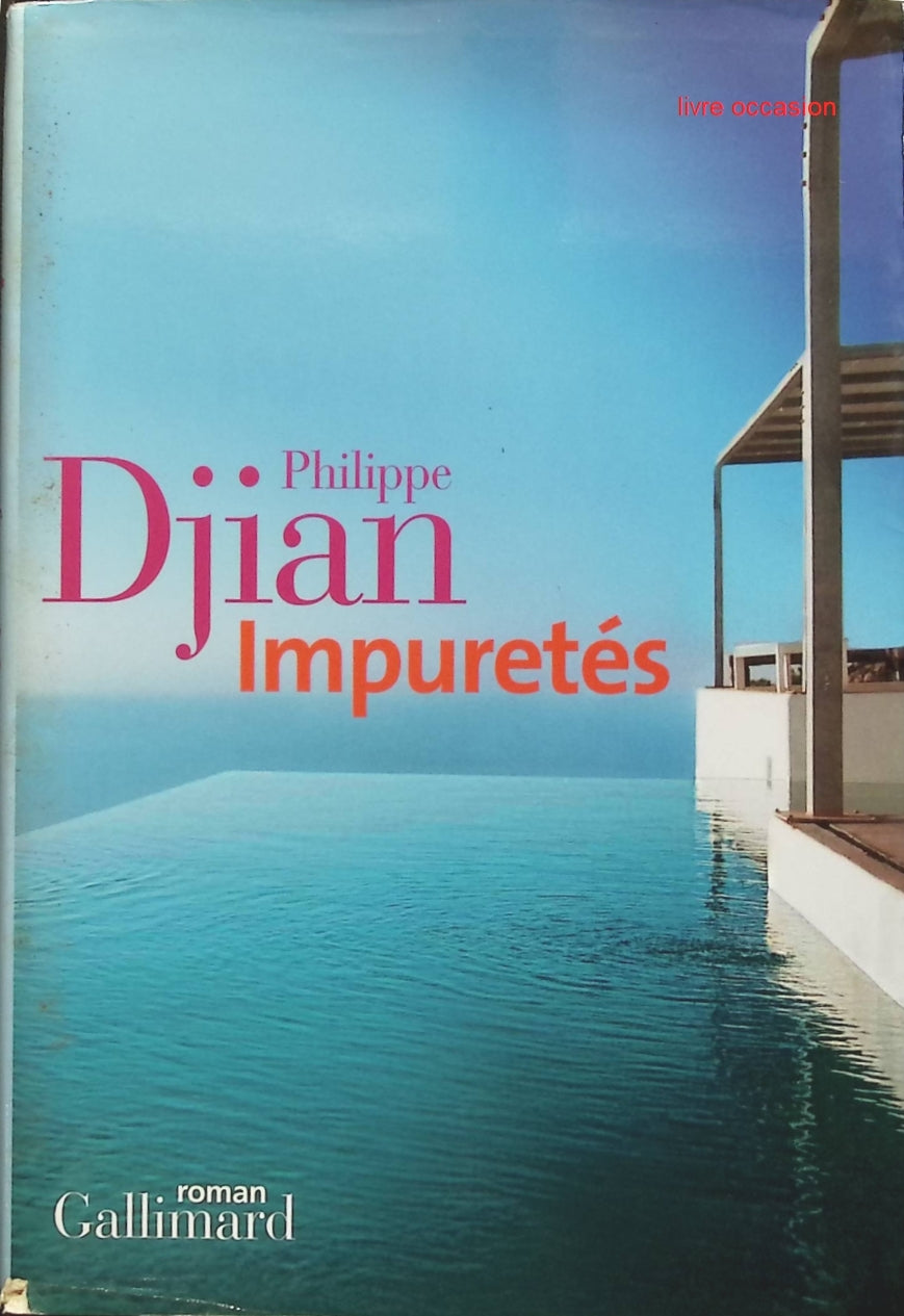 Impuretés - Philippe Djian - livre