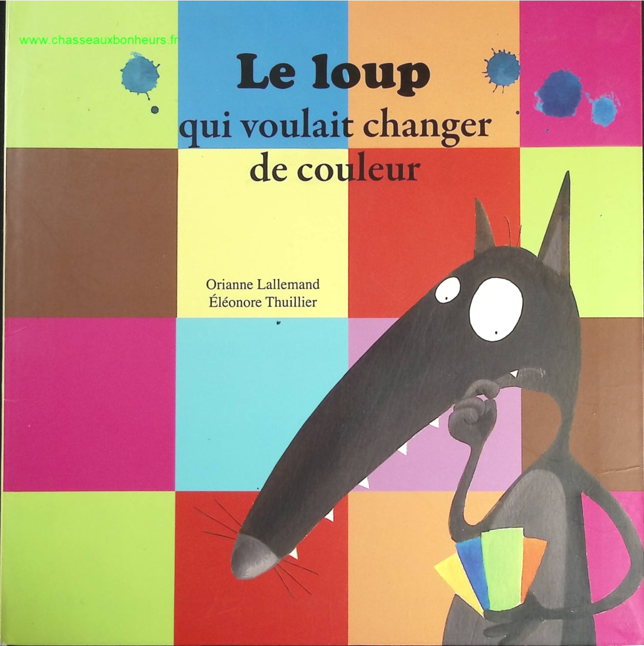 Le Loup Qui Voulait Changer De Couleur - Orianne Lallemand - livre