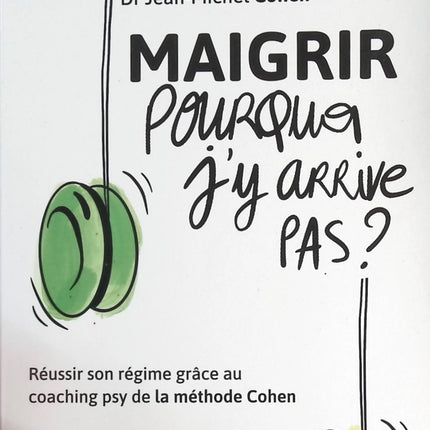 Maigrir pourquoi je n'y arrive pas ? - Jean-Michel Cohen - livre