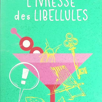 L’ivresse des libellules – Laure Manel roman contemporain émotion amour deuil reconstruction secrets de famille - livre