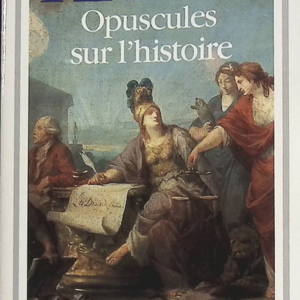Opuscules sur l’histoire – Emmanuel Kant – philosophie histoire pensée politique Lumières occasion - livre