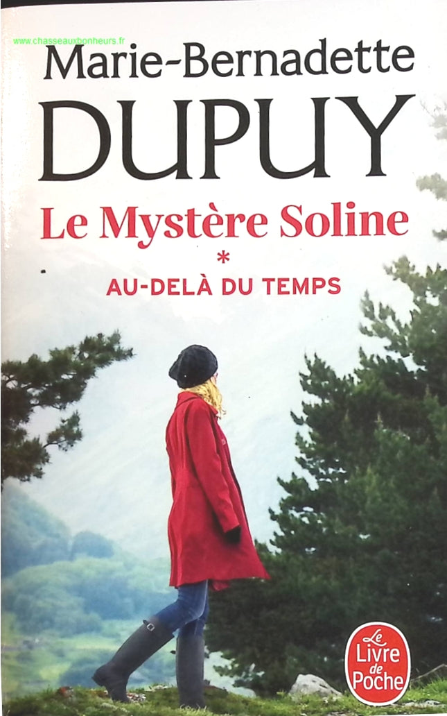 Le Mystère Soline Tome 1 Au-delà du temps roman saga familiale historique Marie-Bernadette Dupuy occasion pas cher - livre