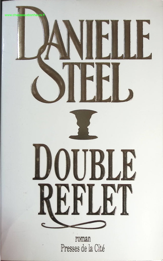 Double reflet - Danielle Steel - livre