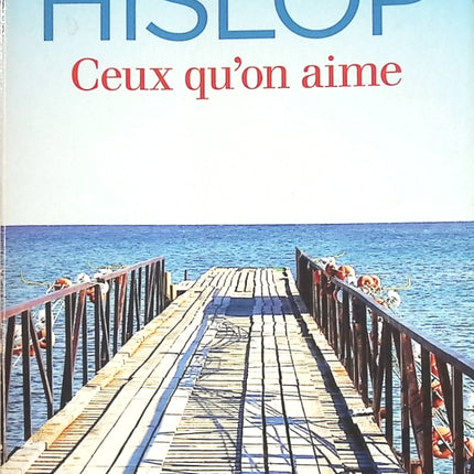 Ceux qu'on aime - Victoria Hislop - livre