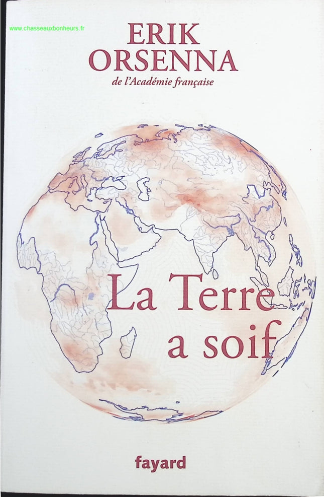 La Terre a soif - Erik Orsenna - livre